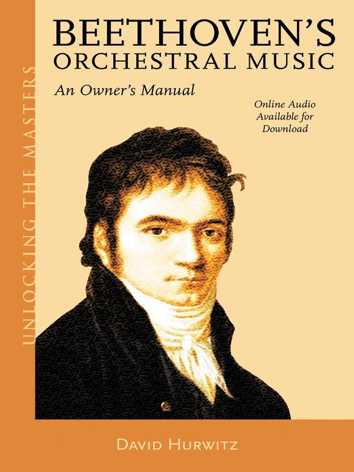 Title details for Beethoven's Orchestral Music by David Hurwitz - Available